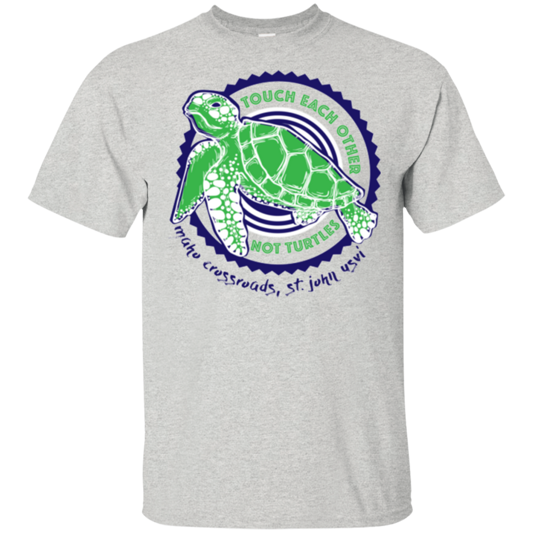 Touch Each Other Not Turtles Cotton T-Shirt