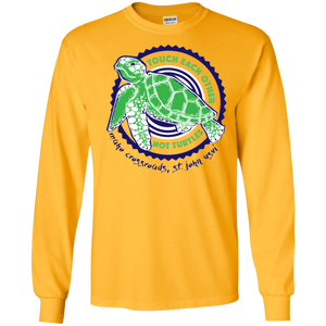 Touch Each Other Not Turtles Long Sleeve Ultra Cotton T-Shirt