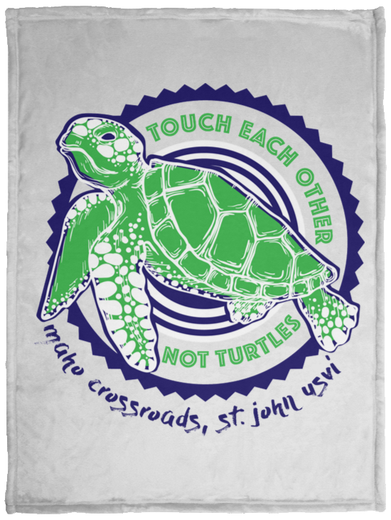 Touch Each Other, Not Turtles Cozy Plush Fleece Blanket - 30x40